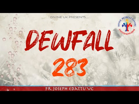Dewfall 283 - Do you think God is punishing you?