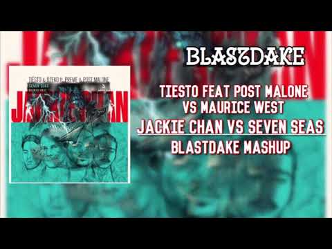 Tïesto feat Post Malone Vs. Maurice West-Jackie Chan Vs Seven Seas (BlastDake Mashup)