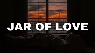 [Vietsub + Lyrics] Jar of Love - 曲婉婷 (Qu Wanting) || Slowed Reverb