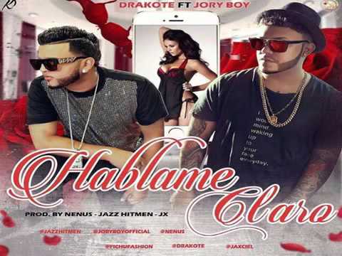 Drakote Ft. Jory Boy - Hablame Claro