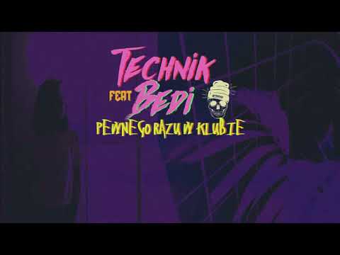 Technik - Pewnego razu w klubie feat. Bedi