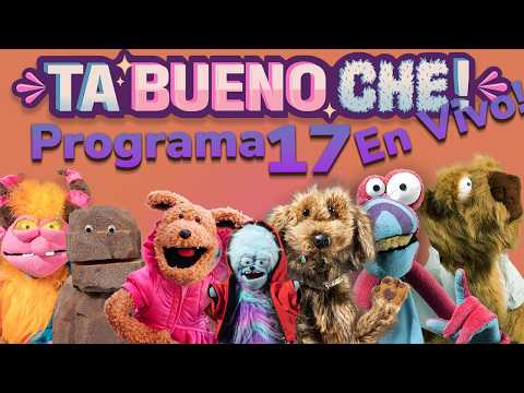 TA BUENO CHE! EN VIVO!!! Programa 17