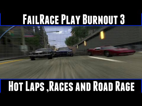 FailRace Play Burnout 3 Hot laps, Races + Road Rage