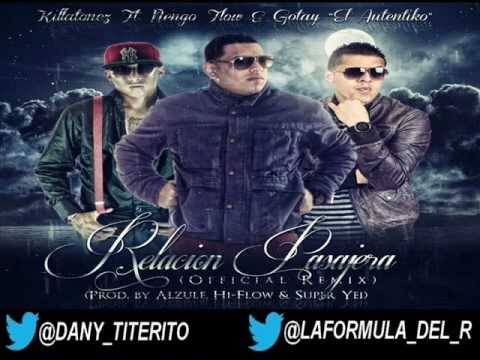 KILLATONEZ Ft. ÑENGO FLOW Y GOTAY EL AUTENTIKO - RELACION PASAJERA (OFFICIAL REMIX)