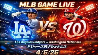 【大谷翔平出場】【ドジャースライブ】ドジャース対ナショナルズ【Los Angeles Dodgers vs Washington Nationals 】4/6】