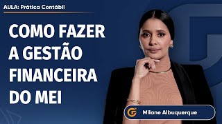 COMO FAZER A GESTÃO FINANCEIRA DO MEI