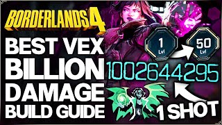 Borderlands 4 - Best Most OP Vex Build in Game - Easy BILLION DPS - Level 1 to 50 &amp; Gear Guide!
