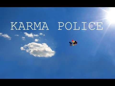 Karma Police (as made famous by Radiohead) performed by The Arrogant Sons of Bitches
