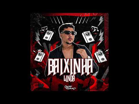 JEFF SAAD - BAIXINHA LINDA