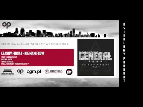 CZARNY FURIAT- NIE MAM FLOW (PROD.  AYON ) "GENERAŁ" _ODSŁUCH HD _