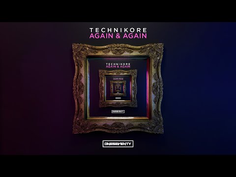 Technikore - Again & Again [OneSeventy]