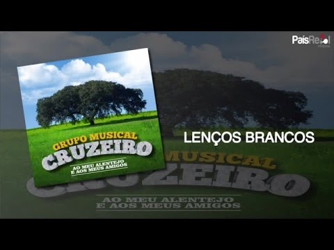 Grupo Musical Cruzeiro - Lenços Brancos