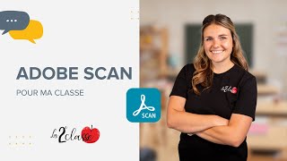 La 2e Classe - Comment utiliser Adobe scan pour Ma Classe