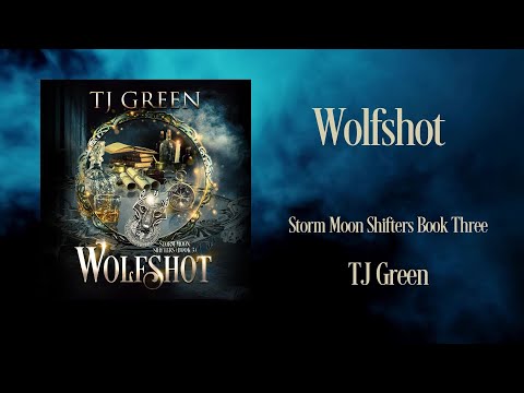 Wolf Shifter Urban Fantasy | Wolfshot: Storm Moon Shifters Book 3 Audiobook