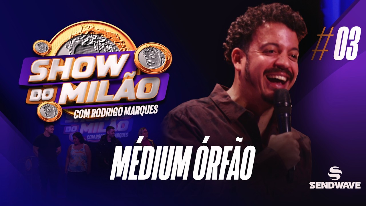 RODRIGO MARQUES - SHOW DO MILÃO #28 - Terceira Temporada - Médium órfão