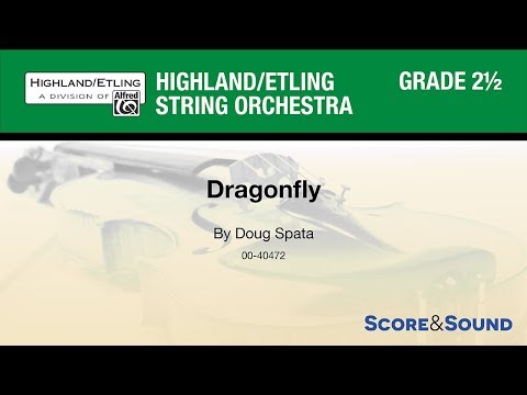 Dragonfly, by Doug Spata – Score & Sound