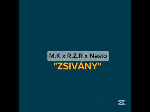 M.K x R.Z.R x Nesto - "ZSIVÁNY" (OFFICIAL AUDIO)