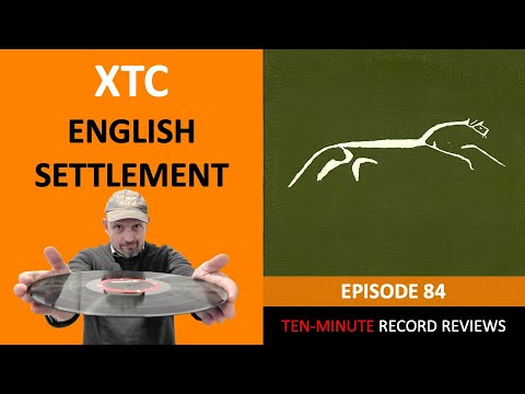 XTC - English Settlement (Episode 84)
