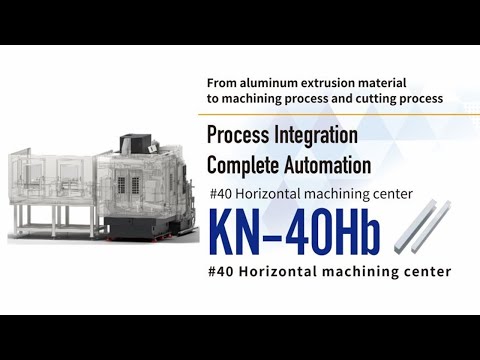 KN-40Hb Aluminum extrusion machining system