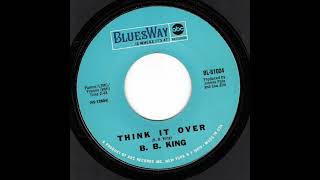 B.B. King - Think It Over (ABC Bluesway)