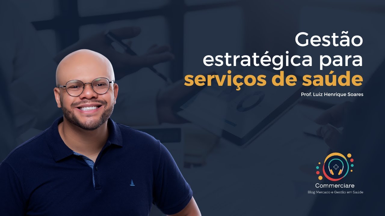 Gestão estratégica para serviços de saúde