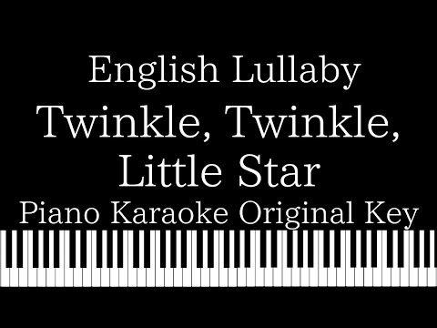 【Piano Karaoke Instrumental】Twinkle, Twinkle, Little Star / English Lullaby【Original Key】
