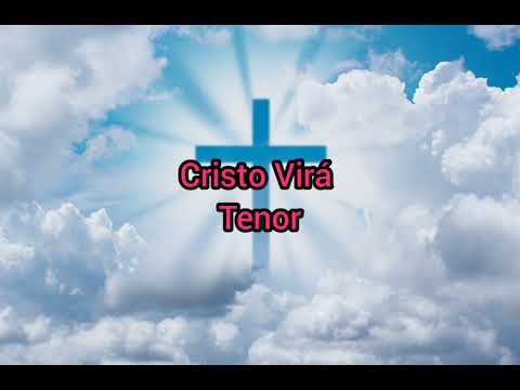 Cristo Virá - Tenor