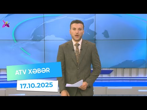 Atv xəbər 20:30 - 17.10.2025