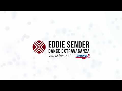 Eddie Sender presents Dance Extravaganza Vol. 12 [hour2] (Radioshow on Evropa 2)