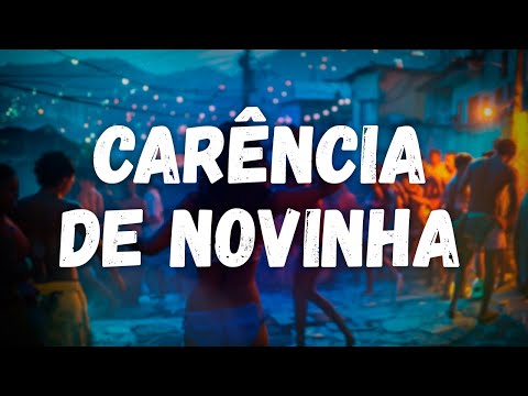 MC DURRONY, Mc Kevin o Chris, DJ Biel do Furduncinho - Carência de Novinha (letra)
