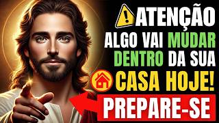 🔥 ATENÇÃO! DEUS VAI MUDARÁ TUDO EM SUA CASA HOJE – PREPARE-SE!