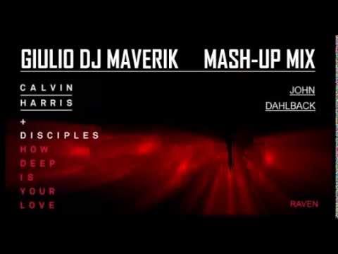 Calvin Harris John Dahlback - How Deep Is Your Raven (Giulio Dj Maverik Mash-Up)