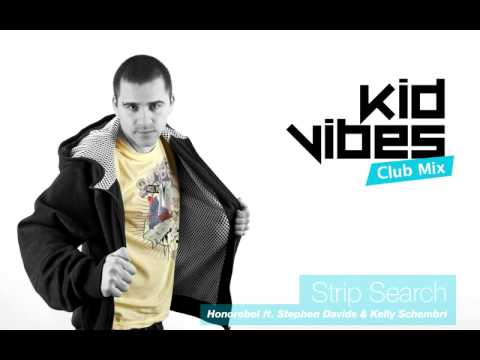 STRIP SEARCH - Honorebel ft. Stephen Davids & Kelly Schembri ( Kid Vibes Club Mix )