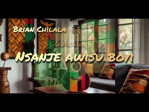 Brian Chilala Nsanje awisi boyi