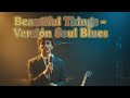 Benson Boone – Beautiful Things (Soul Blues Version)
