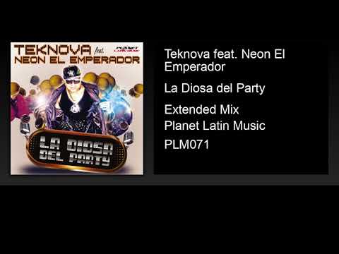 Teknova feat. Neon El Emperador - La Diosa del Party (Extended Mix)