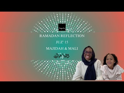 Ramadan 1445/2024 - Juz' 15 - Majidah & Mali Muhammad