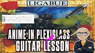 Ligabue - Anime in Plexiglass Guitar Lesson + TAb