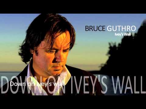 Bruce Guthro  Ivey's Wall single summer 2013