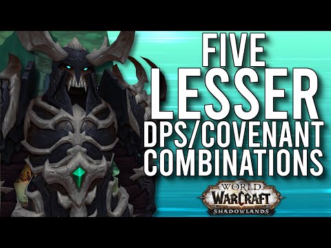 5 LESS STRONG Covenant DPS Combinations That Needs Buffs In Shadowlands! -  WoW: Shadowlands 9.0.5