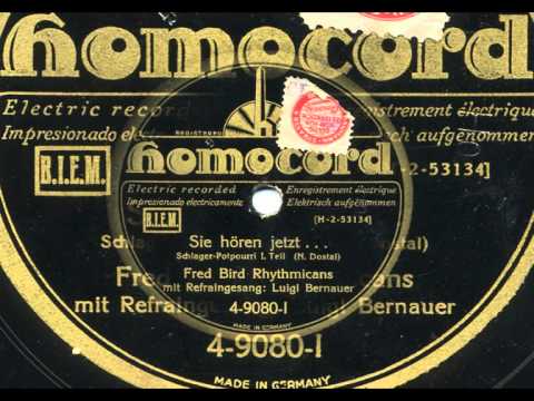 Fred Bird Rhythmicans: Sie hören jetzt... (Luigi Bernauer, 1930)