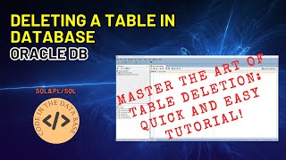 Basic SQL: Deleting a Table in Oracle Database - (Drop Table)