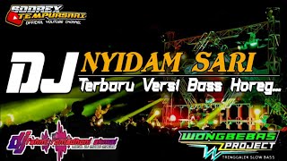 Download lagu DJ NYIDAM SARI VERSI BASS HOREG | by WONG BEBAS PROJECT mp3