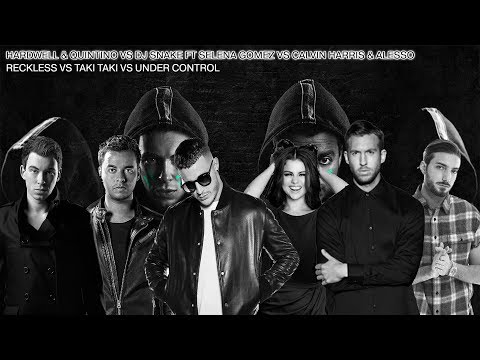 Hardwell Vs DJ Snake Vs Calvin Harris & Alesso - The Reckless Taki Control (Nexo Mashup 2019 3/7)