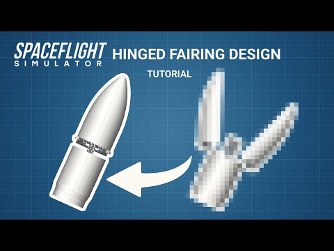 How to make  a Hinged Fairing in SpaceFlight Simulator 1.5.9.7