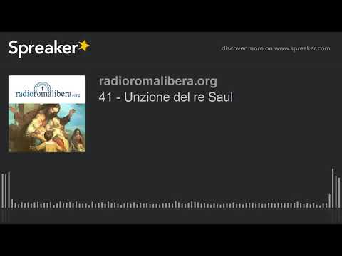 41 - Unzione del re Saul