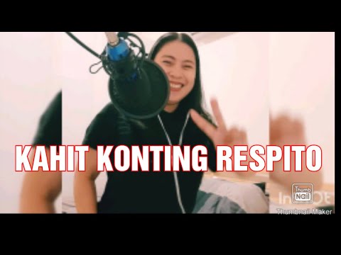 KAHIT KONTING RESPETO || KAHIT KONTING AWA PARODY BY: MELODY FLORES MARTOS