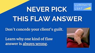 Never Pick This Flaw Answer - Learn How 180-Scorers Know This Answer Is ALWAYS WRONG [LSAT LR]