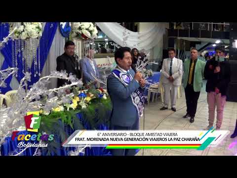 Aniversario Bloque Amistad Viajera - Frat. Nueva Generación Viajeros La Paz Charaña 2025