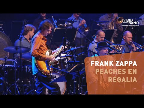 Frank Zappa: "PEACHES EN REGALIA" | Frankfurt Radio Big Band | Mike Holober | Jazz From Hell |